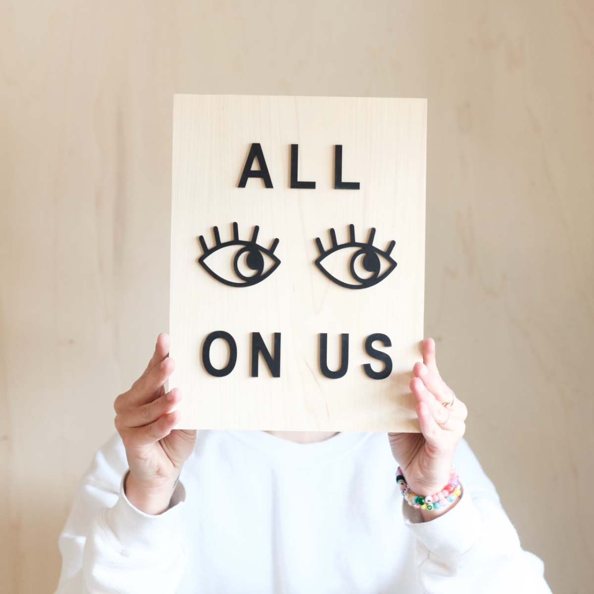 Wooden sign All Eyes On Us by Makk Design